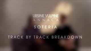 Ursine Vulpine & Annaca - SOTERIA EP Track by Track Breakdown
