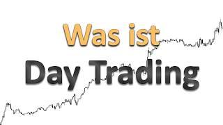 Day Trading erklärt - in nur 10 Minuten verstehen wie man Day Trader wird...