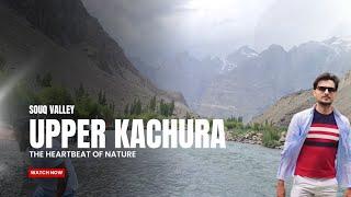 Souq Valley & Upper kachura Lake | beautiful lakes in Skardu Pakistan | @mastiexpress5555