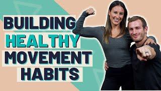 How to Build Healthy Movement Habits
