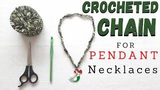 Easy CROCHET NECKLACE for BEGINNERS: Crocheted Chain for Pendant Necklaces