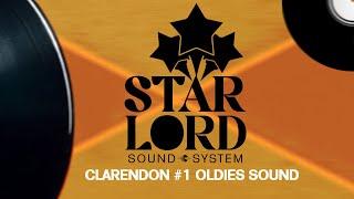 STARLORD Sound System Live Audio #1 | Clarendon #1 Oldies/Retro Sound