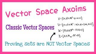 Vector Space Axioms Walkthrough & examples