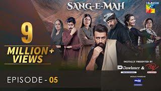 Sang-e-Mah EP 05 [Eng Sub] 06 Feb 22 - Presented by Dawlance & Itel Mobile, Powered By Master Paints