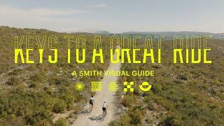 Keys to a Great Ride | A Smith Visual Guide