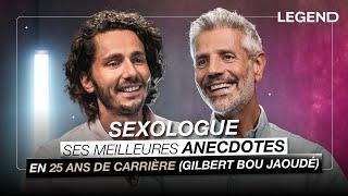 SEXOLOGUE: SES MEILLEURES ANECDOTES EN 25 ANS DE CARRIÈRE (Gilbert Bou Jaoudé)