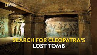 Lost Tomb of Cleopatra | Lost Treasures Of Egypt | हिंदी | Full Episode | S3 - E6 | Nat Geo