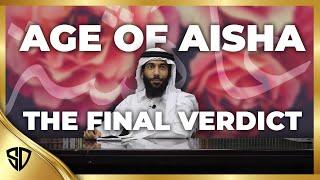 The Final Verdict: Age Of Aisha