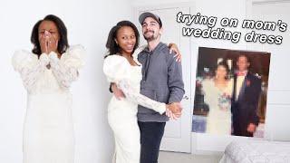 trying on my mom's 30 year old wedding dress | Destiny & Mitch