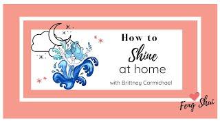 How to Shine at Home with Brittney Carmichael