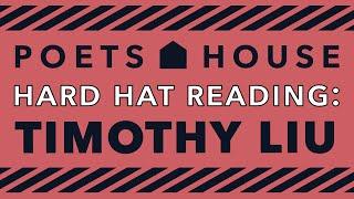 Hard Hat Reading: Timothy Liu