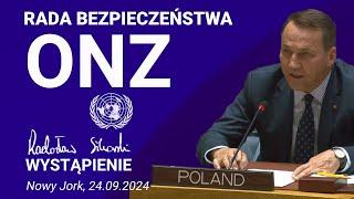 Radosław Sikorski - Wystąpienie podczas Rady Bezpieczeństwa ONZ, Nowy Jork, 24.09.2024