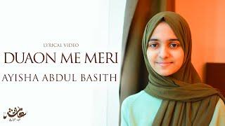 Duaon Me Meri | Ayisha Abdul Basith [Official Lyric Video]