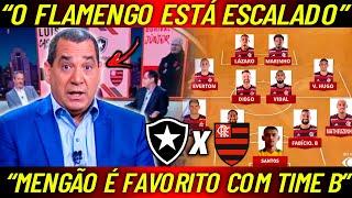 BOTAFOGO X FLAMENGO! "O FLAMENGO ESTÁ ESCALADO PARA O CONFORNTO! NOTICIAS DO FLAMENGO HOJE