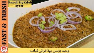 Karachi Fry Kabab Recipe By Fast and Fresh | وحیدبرنس روڈفرائی کباب | Burns Road Famous Fry Kabab