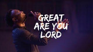 Great Are You Lord | Sound Of Heaven Worship | DCH Worship