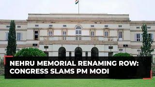 Nehru memorial renaming row: 'Iconic institution renamed out of fear', Congress slams PM Modi