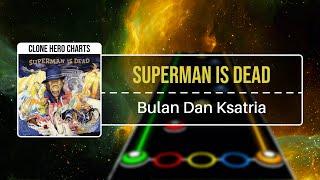 Superman Is Dead - Bulan & Ksatria | Clone Hero / Guitar Band Indonesia