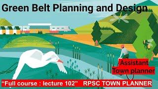 Green Belt Planning and Design ||  L-102 || RPSC ||Assistant Town Planner || HPSC || PPSC