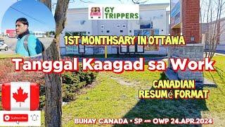 KWENTO SA NEW WORK -CANADA RESUMÉ FORMAT - TANGGAL KAAGAD SA WORK - FIRST MONTHSARY OTTAWA-24.Apr.24