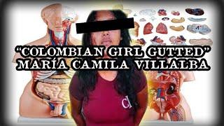"COLOMBIAN GIRL GUTTED" EL CASO DE MARÍA CAMILA VILLALBA ESPITIA