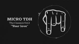 Micro TDH - Your Lover (TDH´s version)