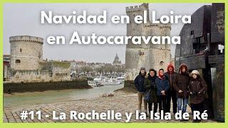  Francia en AUTOCARAVANA; Ruta por La Rochelle e Isla de Ré | CASTILLOS DEL LOIRA en Navidad #11