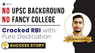 RBI Grade B Topper Interview | RBI Grade B Preparation Strategy | How To Crack RBI | EduTap Guidance