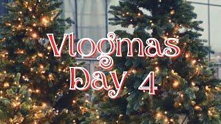 Vlogmas Day 4 | 2024