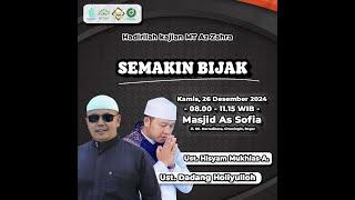 Semakin Bijak | Ust. Dadang Holiyulloh & Ust. Hisyam Mukhlas Arruyani | MT. AZ Zahra