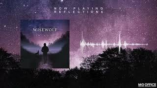 WISEWOLF - Reflections (Official Visualizer)