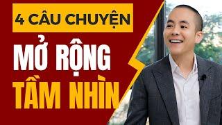 Tổng hợp 4 câu chuyện thực tế hay nhất giúp bạn MỞ RỘNG TẦM NHÌN về cuộc sống | Master Anh Đức