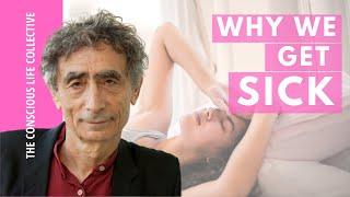 Compassionate Inquiry | Why We Get Sick with Dr Gabor Maté