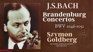 Bach - Brandenburg Concertos BWV 1046-1051 (Ct.rc.: Szymon Goldberg, Netherlands Chamber Orchestra)