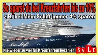  Bei jeder Kreuzfahrt Geld sparen! Bis zu 10% sparen in 2 Minuten (z.B. bei TUI Cruises oder MSC)!