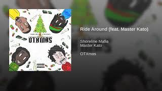 Shoreline Mafia - Ride Around ft. Master Kato (Official Audio) OTXMAS