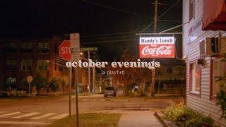 october evenings : a playlist