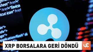 XRP Borsalara Geri Döndü: Bir Bir Listeliyorlar - Uzmancoin ile Kripto Gündemi