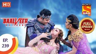 Baalveer Returns - Ep 239 - Full Episode - 20th November 2020