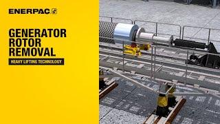 Generator Rotor Removal and Installation System | Enerpac Heavy Lifting Technology