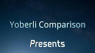 Yoberli Comparison Intro March 2024  (Fixed and Realistic)  [UHD 4K, 60FPS]