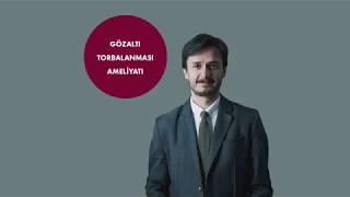 Gözaltı Torbalanması Ameliyatı