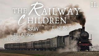 The Railway Children | AUDIOBOOK - Part 2 | Relaxing Reading for Adults & Children