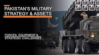Pakistan's Military Strategy & Assets -  Risks, Challenges, Forces & Equipment