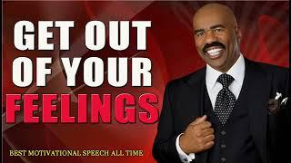 GET OUT OF YOUR FEELINGS   Steve Harvey Les Brown Joel Osteen