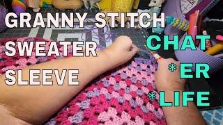 Crochet WIP Wednesday * Crochet And Chat * Granny Stitch Sweater * Crocheting Sleeves