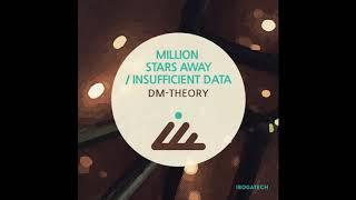 DM-Theory - Insufficient Data (Original mix)