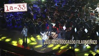 Que Rico Boogaloo - La-33 y @filarmonibogota  en vivo desde el Teatro Mayor JMSD