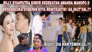 BILLY SYAHPUTRA SIND!R KEDEKATAN AMANDA MANOPO & ARYA SALOKA DI DEPAN AYYA RENITA..?? | AYYA PAN!K..