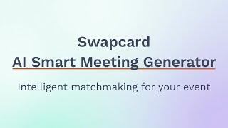 AI Smart Meeting Generator: Intelligent event matchmaking by Swapcard